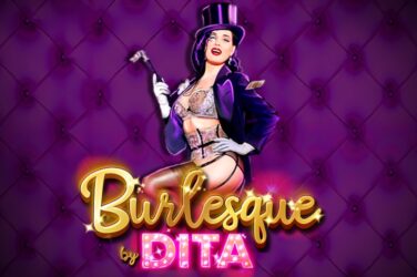 Burlesque by Dita Slot