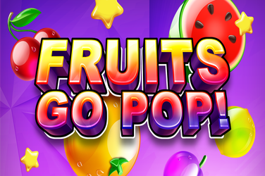 Fruits Go Pop Slot