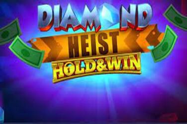 Diamond Heist Hold&Win Slot