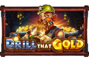 Drill That Gold Slot