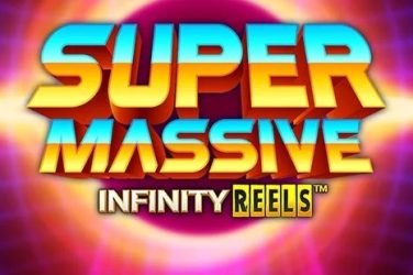 Super Massive Infinity Reels Slot