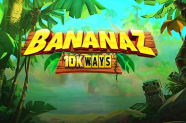 Bananaz 10K Ways Slot