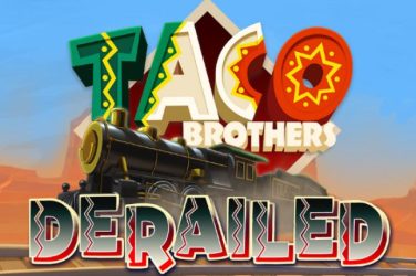 Taco Brothers Derailed Slot