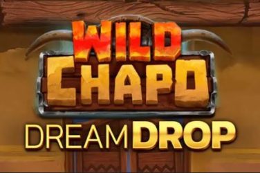 Wild Chapo Dream Drop Slot