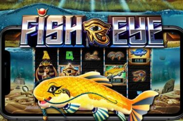Fish Eye Slot